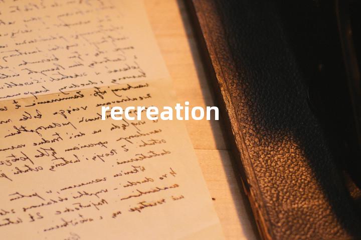 recreation