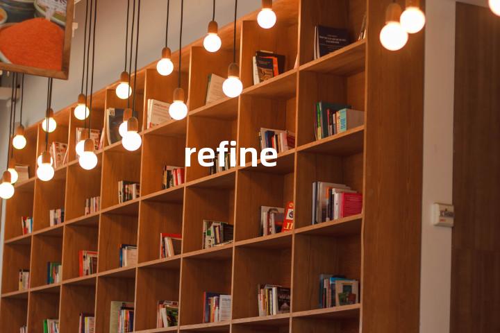 refine