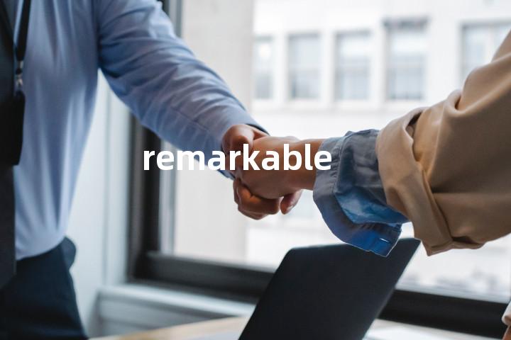 remarkable