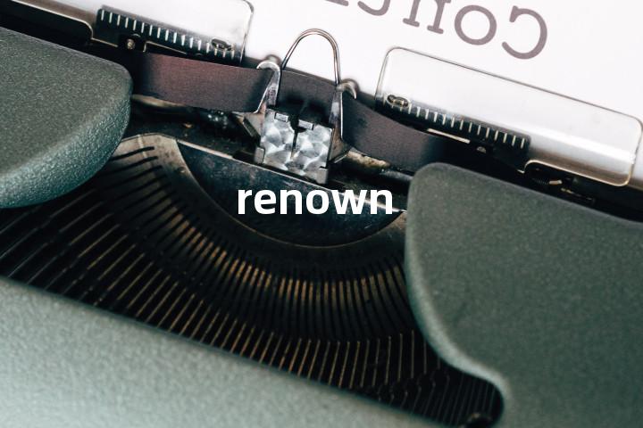 renown