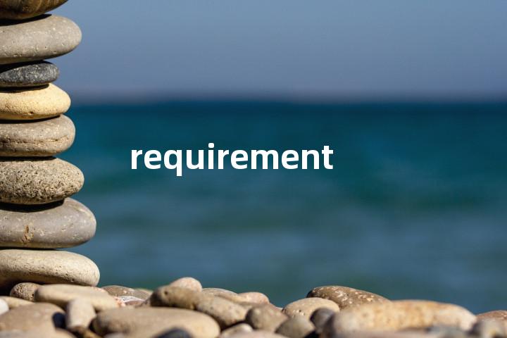 requirement