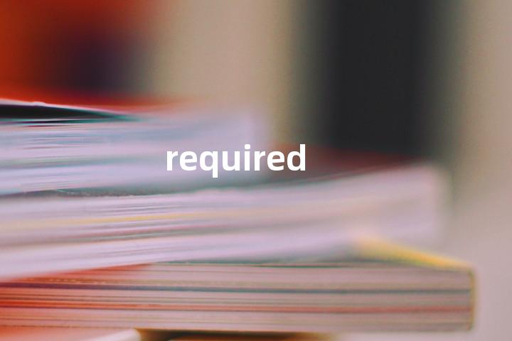 required