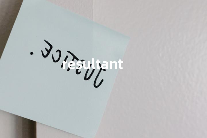 resultant