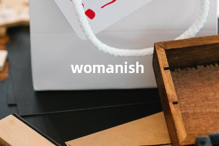 womanish