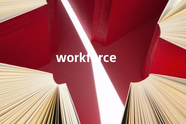 workforce
