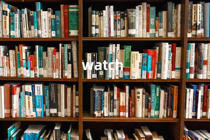 watch