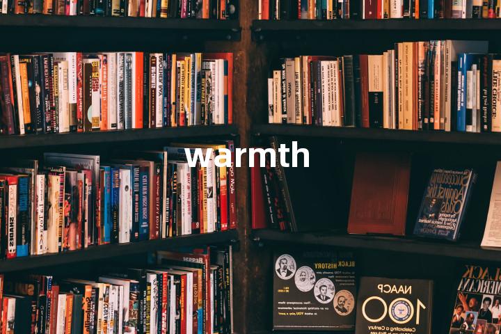 warmth