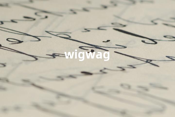 wigwag