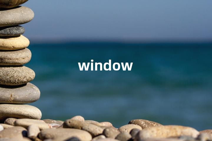 window