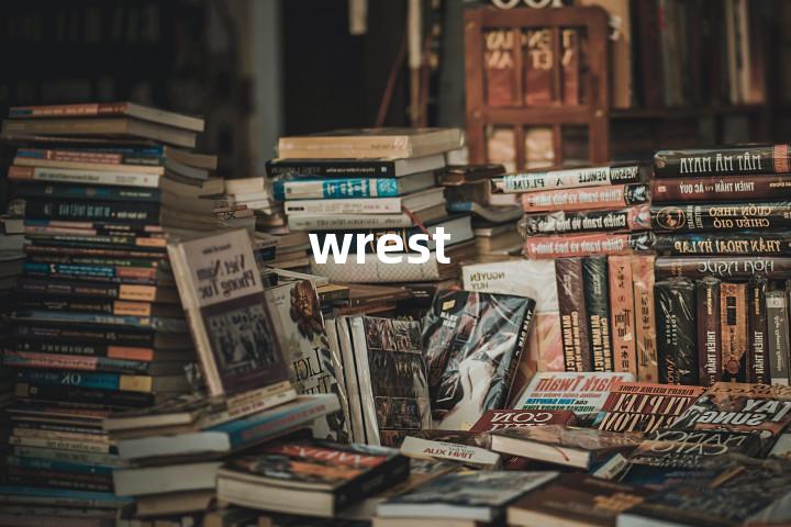 wrest