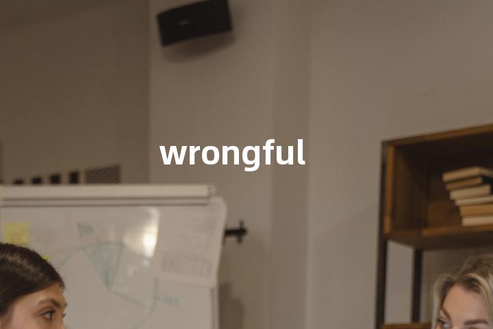 wrongful