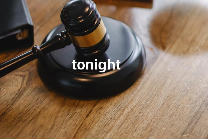 tonight