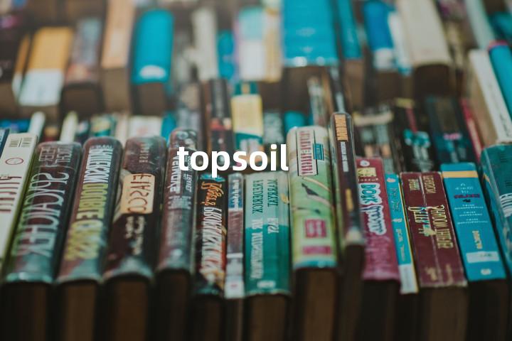topsoil