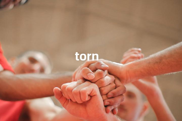 torn