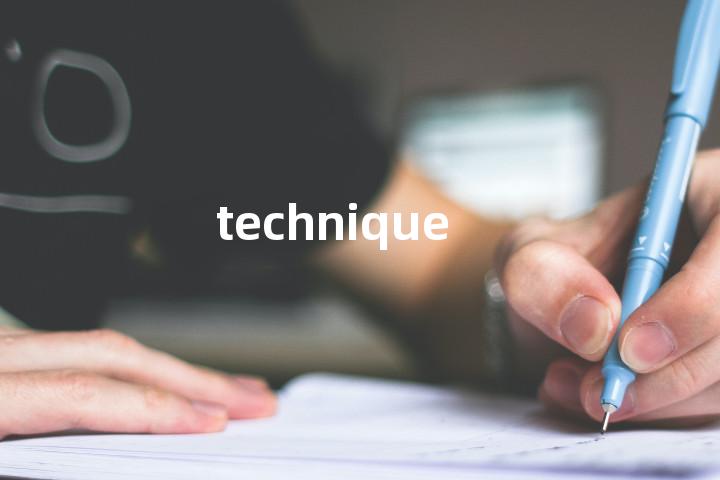 technique