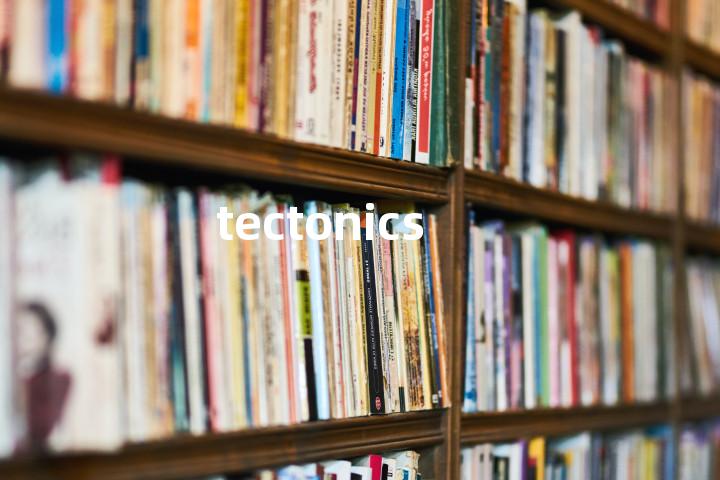 tectonics