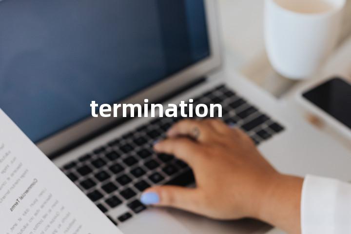 termination