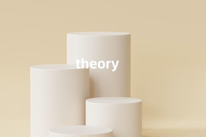 theory