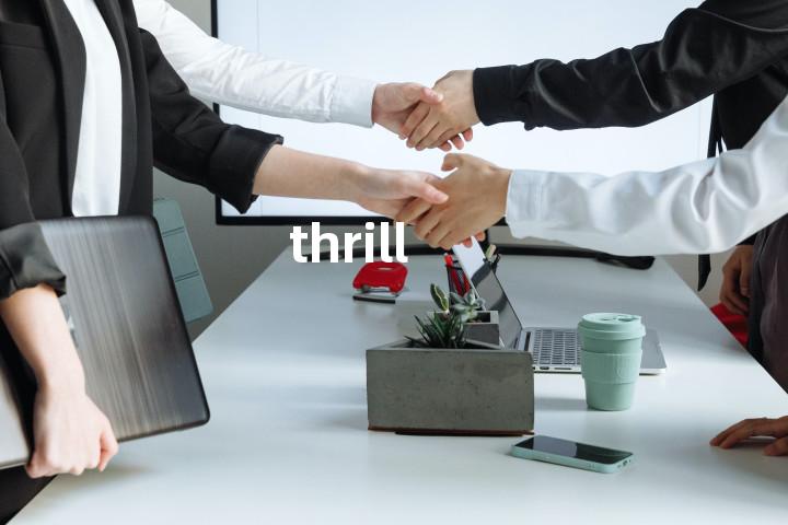 thrill
