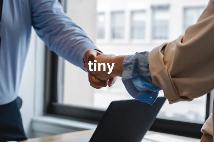 tiny