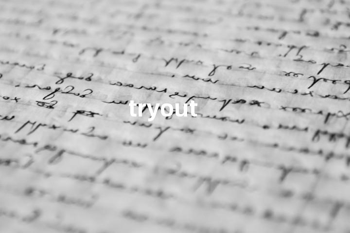 tryout