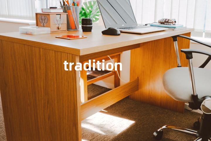 tradition