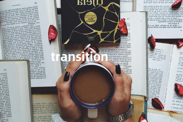 transition