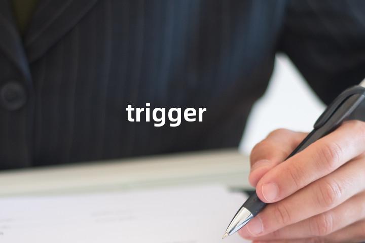 trigger
