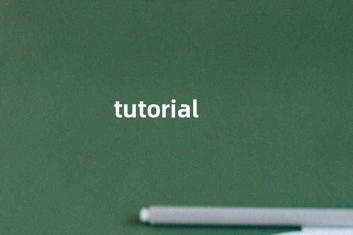 tutorial