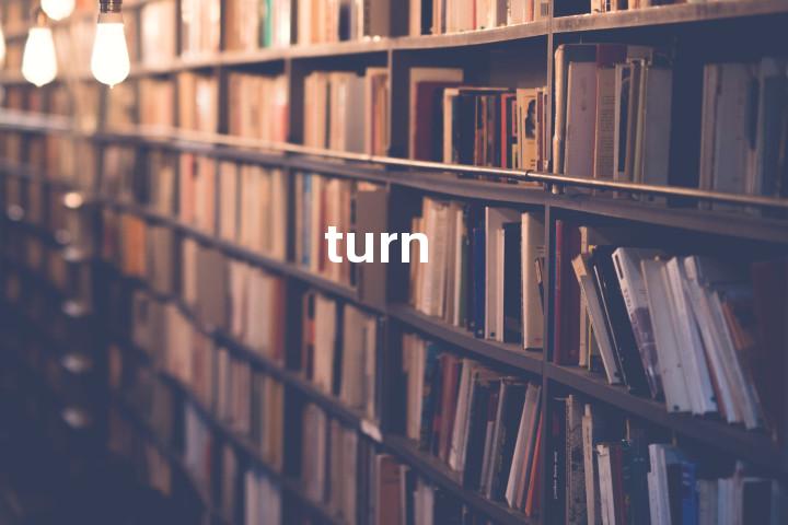 turn
