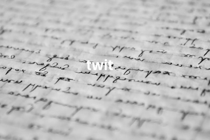 twit