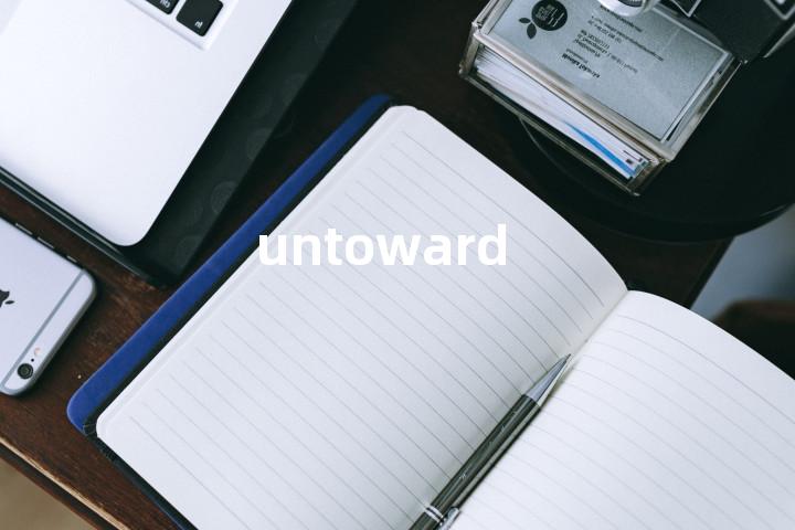 untoward