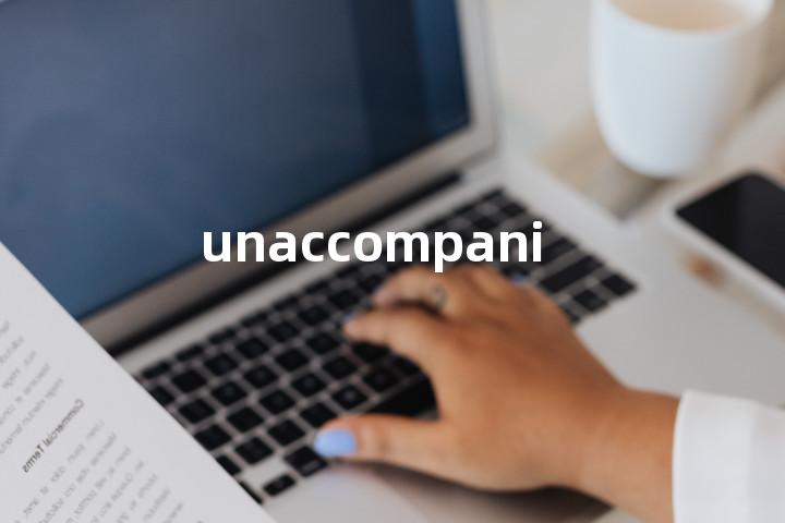 unaccompanied