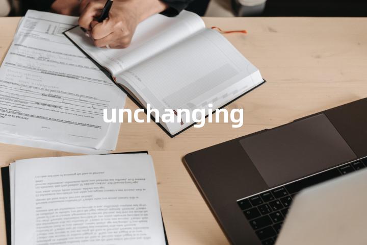 unchanging