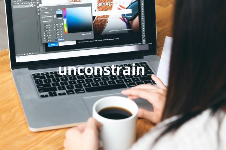unconstrained