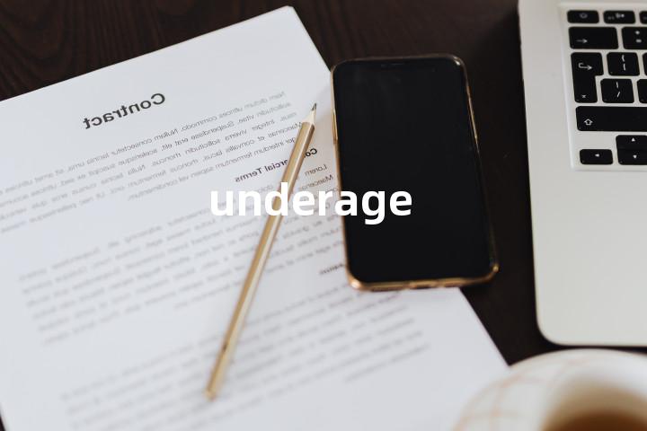 underage