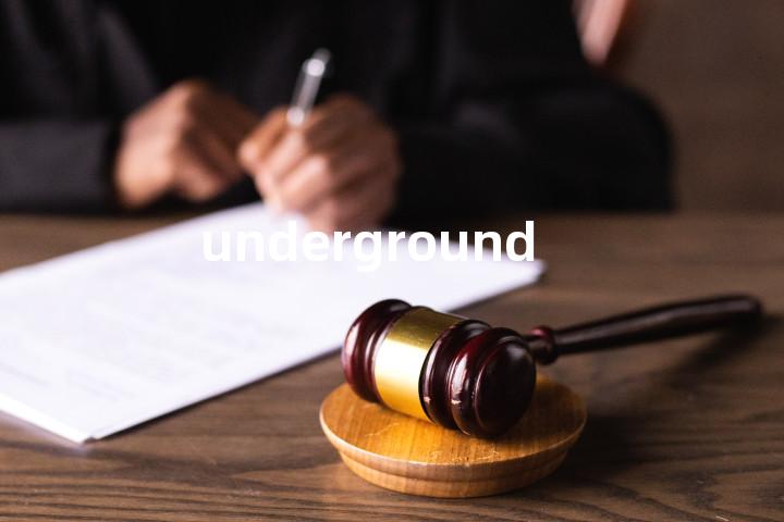 underground