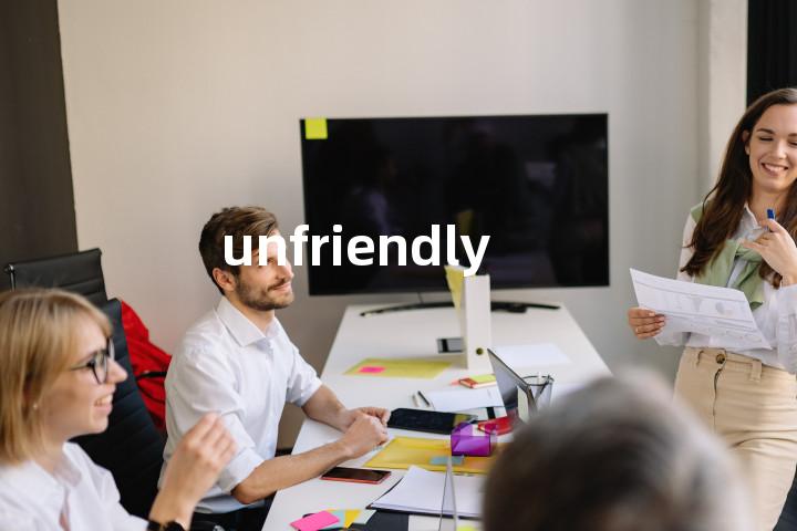 unfriendly