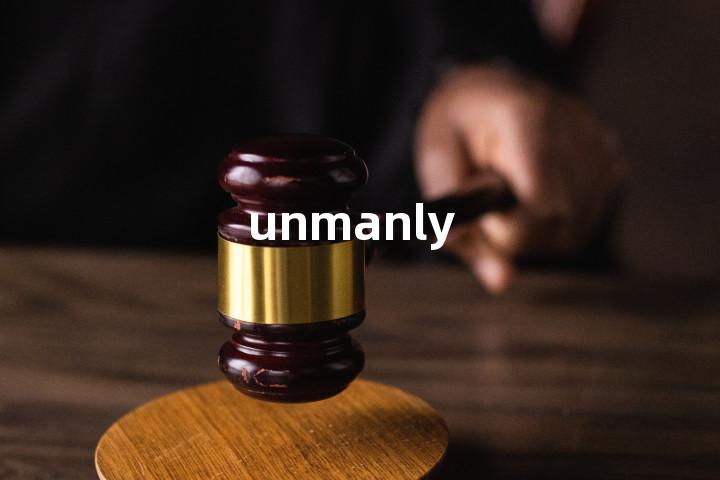 unmanly
