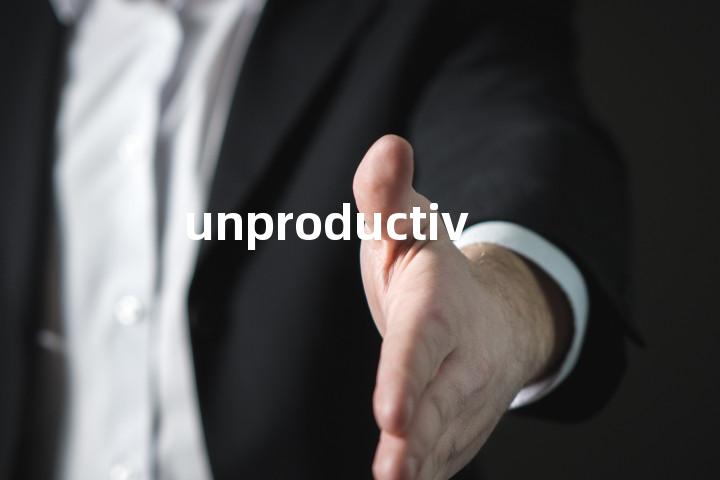 unproductive