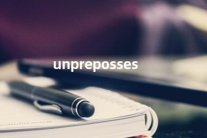 unprepossessing
