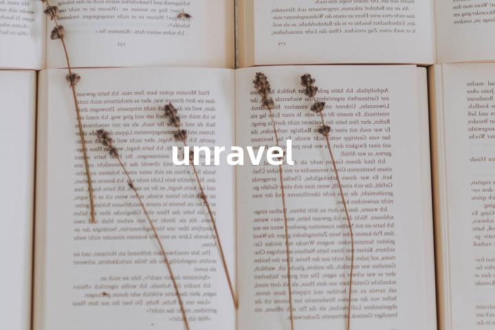 unravel