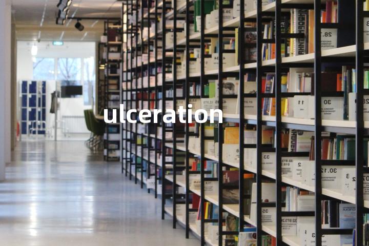ulceration
