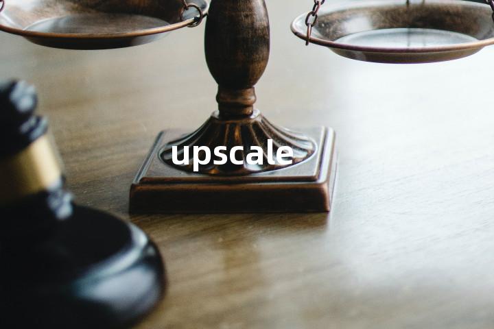 upscale