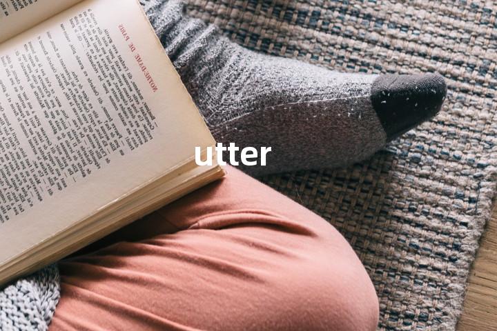 utter