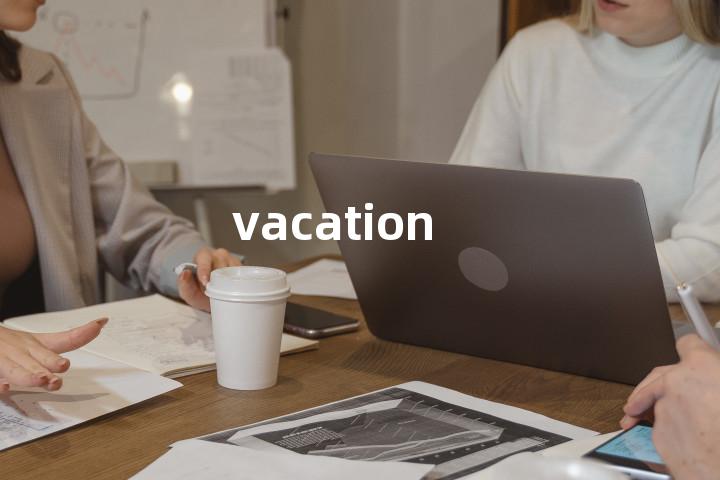 vacation