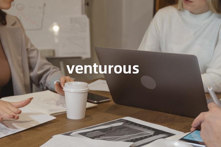venturous