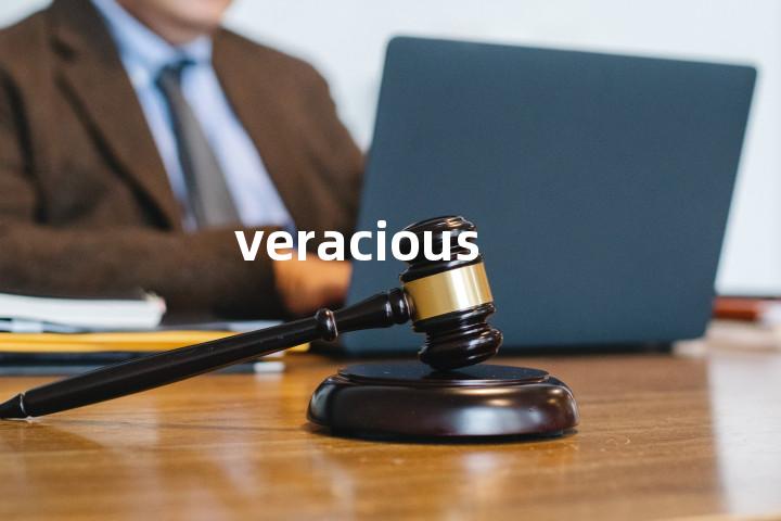 veracious