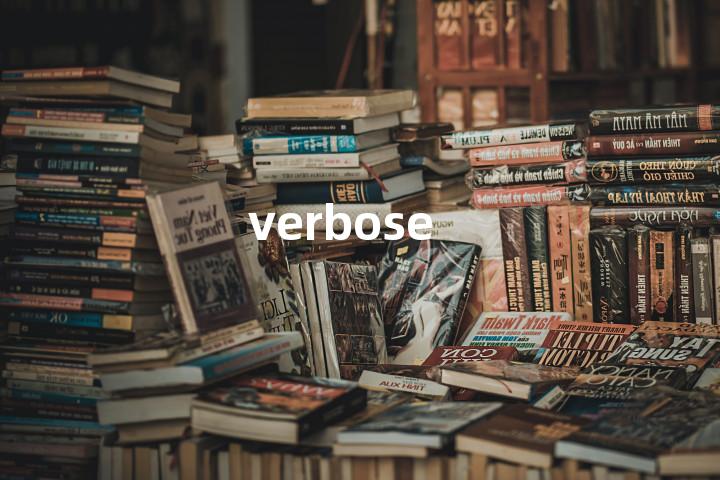 verbose