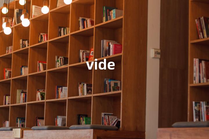 vide